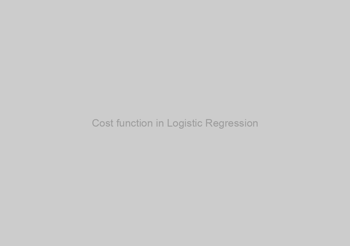 Cost function in Logistic Regression